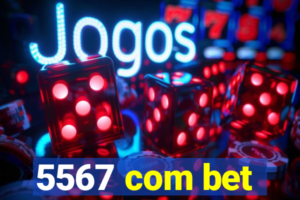 5567 com bet